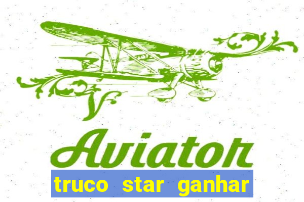 truco star ganhar dinheiro pix